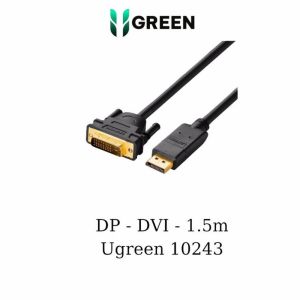 CÁP CHUYỂN DISPLAYPORT TO DVI 1.5M UGREEN 10243